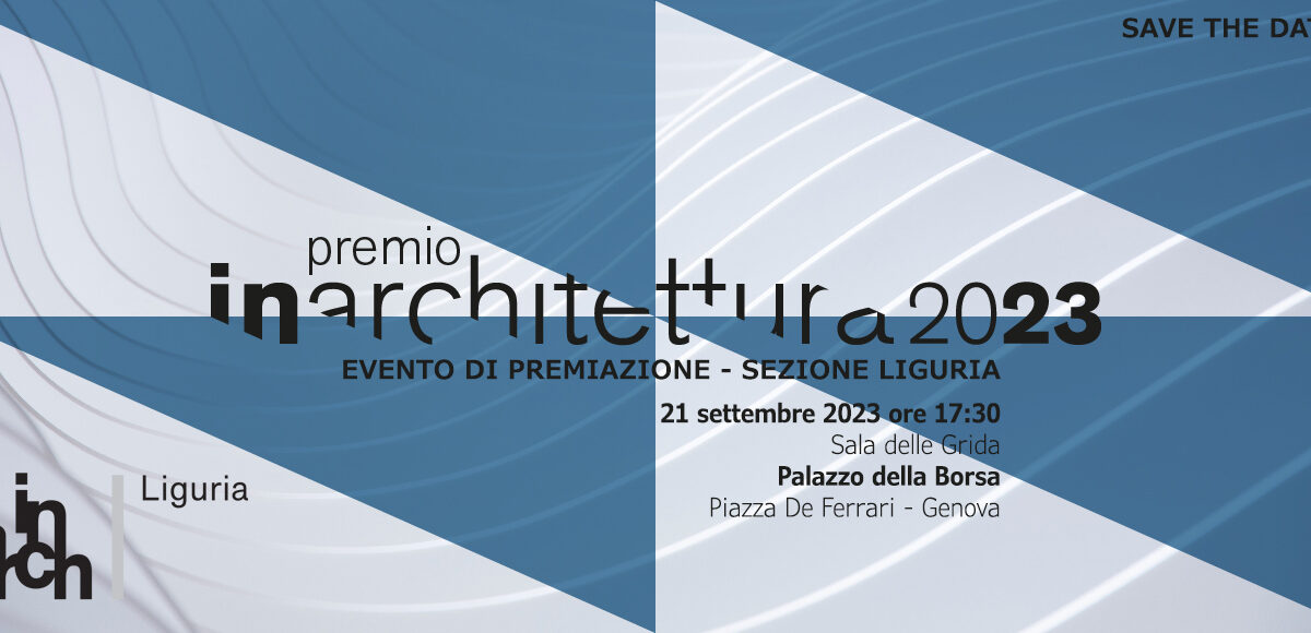 Premi In Architettura Liguria 2023 / terminati i lavori della giuria